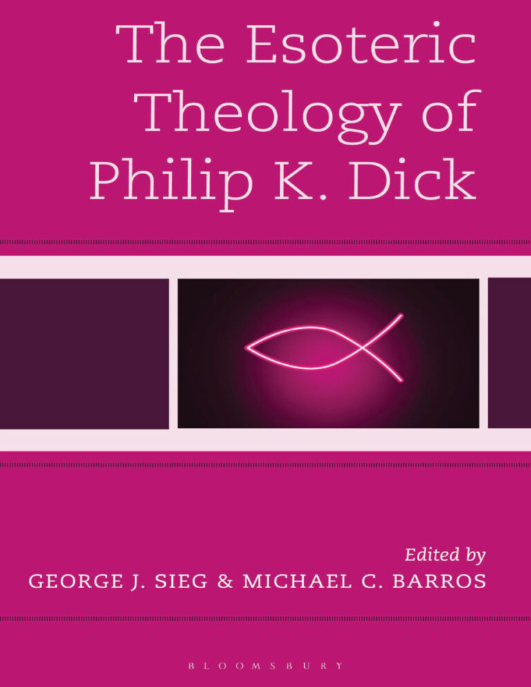 The Esoteric Theology of Philip K Dick George J Sieg Kitap Kapağı