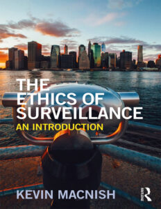 The Ethics of Surveillance An Introduction Kevin Macnish Kitap Kapağı