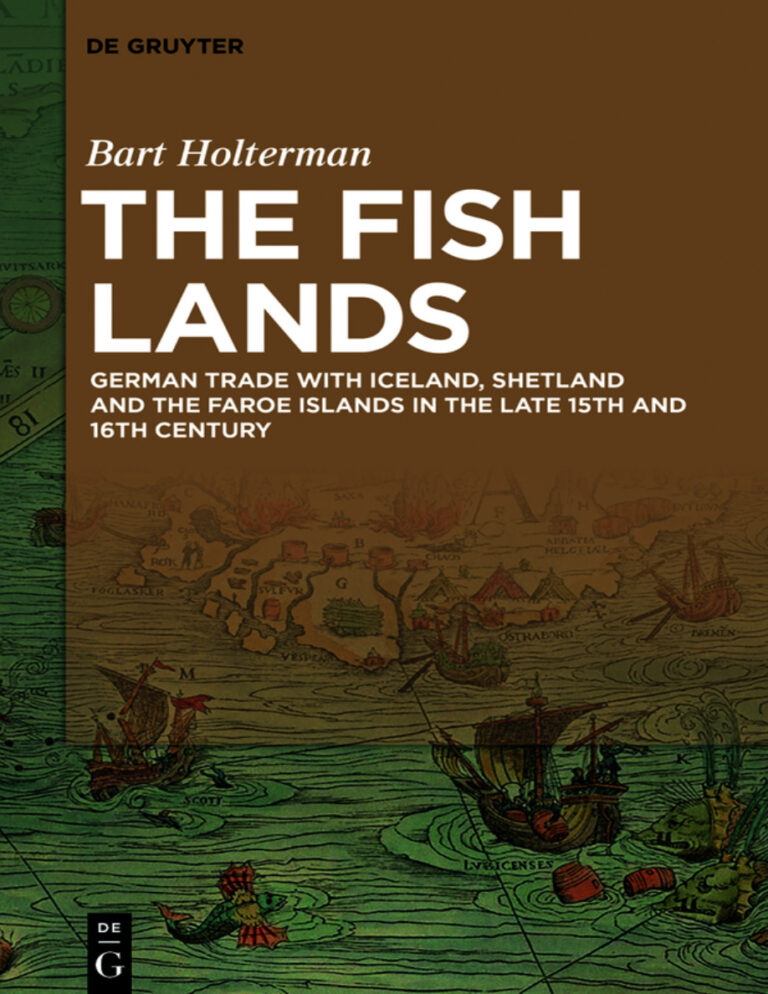 The Fish Lands German trade with Iceland Shetland and the Faroe Islands in the late 15th and 16th Century German Edition Bart Holterm Kitap Kapağı