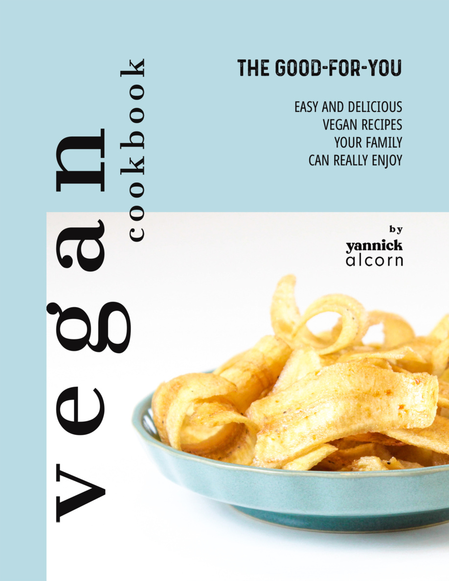 The Good For You Vegan Cookbook Yannick Alcorn Kitap Kapağı