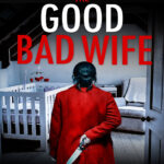 The Good Bad Wife AJ Wills Kitap Kapağı