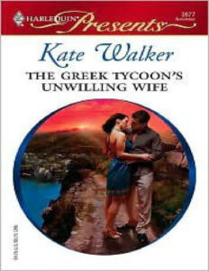 The Greek Tycoons unwilling wife Kate Walker Kitap Kapağı