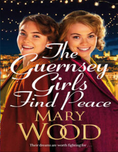 The Guernsey girls find peace Mary Wood Kitap Kapağı