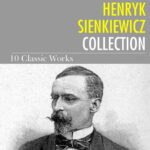 The Henryk Sienkiewicz Collection 10 Classic Works Spanish Sienkiewicz Henryk Kitap Kapağı