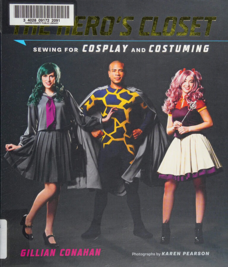 The Heros Closet Sewing for Cosplay and Costuming Gillian Conahan Kitap Kapağı