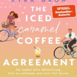 The Iced Caramel Coffee Agreement German Edition Kyra Groh Kitap Kapağı