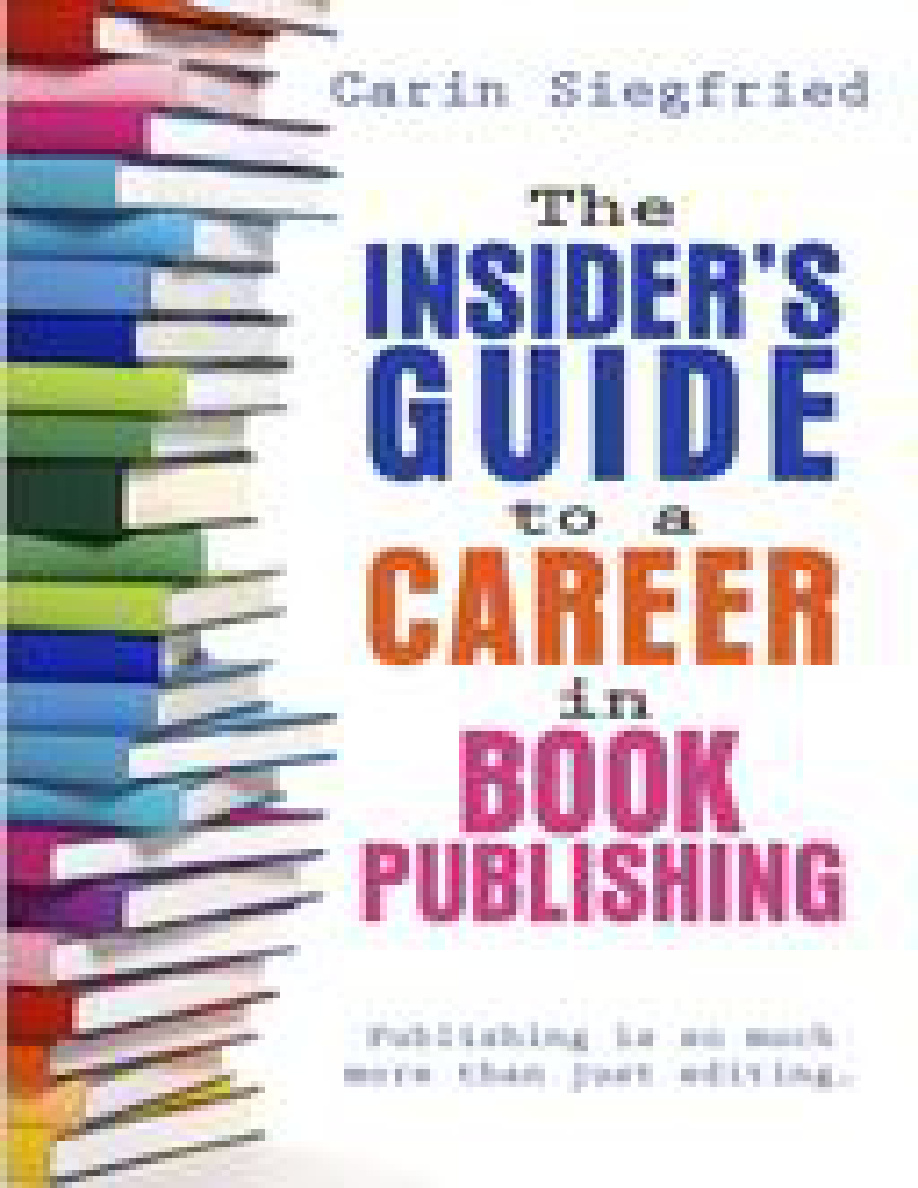 The Insider's Guide to a Career in Book Publishing PDF Download