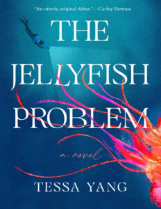 The Jellyfish Problem Tessa Yang Kitap Kapağı