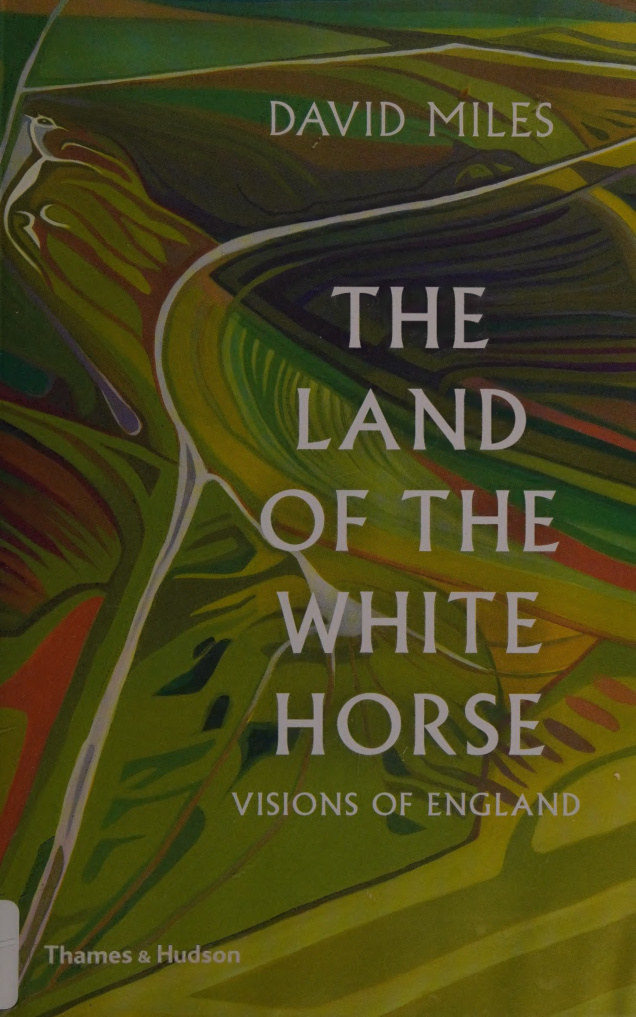 The Land of the White Horse Visions of England David Miles Kitap Kapağı