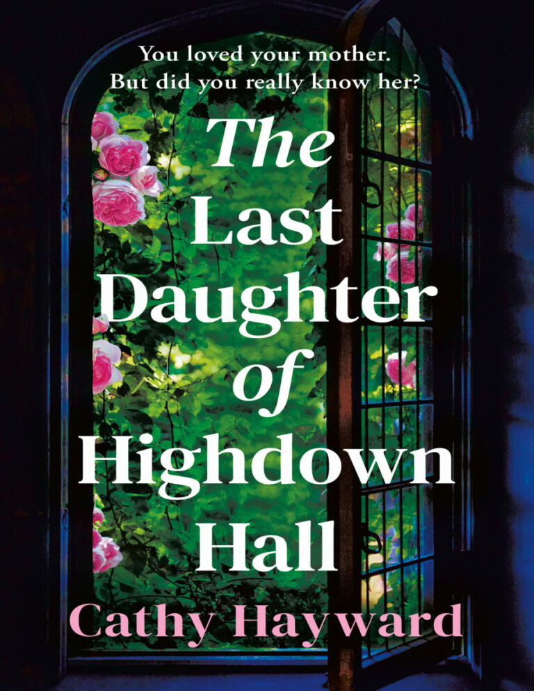 The Last Daughter of Highdown Hall Cathy Hayward Kitap Kapağı