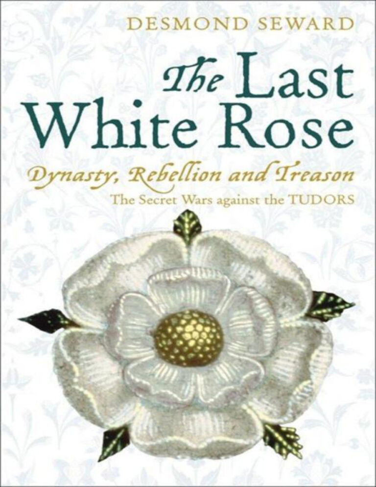 The Last White Rose Desmond Seward Kitap Kapağı