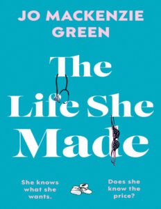 The Life She Made Jo Mackenzie Green Kitap Kapağı