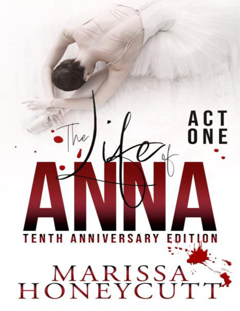 The Life of Anna Tenth Anniversary Edition Act 1 Marissa Honeycutt Kitap Kapağı