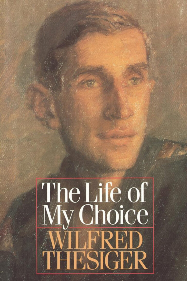 The Life of my Choice Wilfred Thesiger Kitap Kapağı