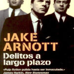 The Long Firm 01 Delitos a largo plazo Spanish Edition Jake Arnott Kitap Kapağı