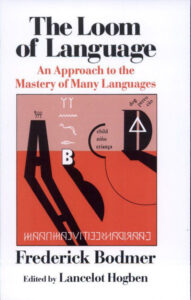 The Loom of Language An Approach to the Mastery of Many Languages Frederick Bodmer Kitap Kapağı