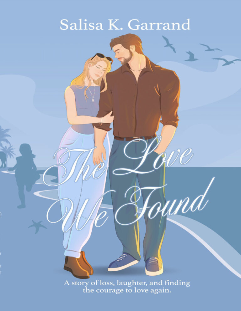 The Love We Found Salisa K Garrand Kitap Kapağı
