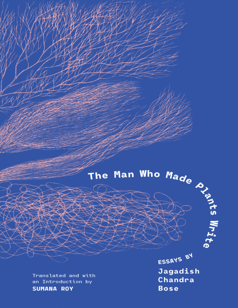 The Man Who Made Plants Write Essays by Jagadish Chandra Bose Jagadish Chandra Bose Kitap Kapağı
