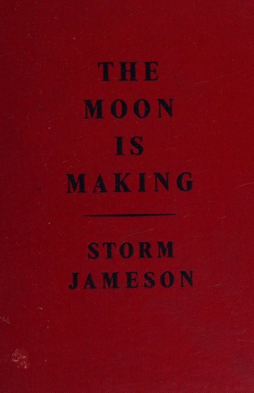 The Moon is Making Storm Jameson Kitap Kapağı