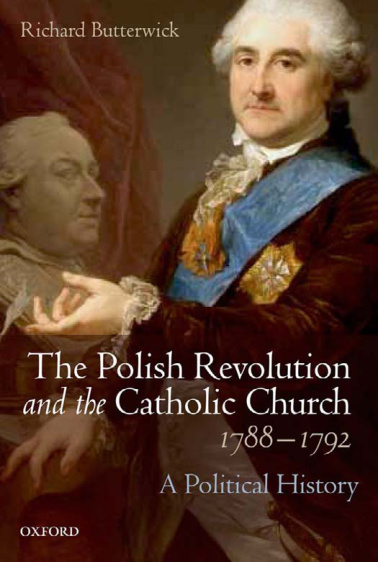 The Polish Revolution and Catholic Church Richard Butterwick Kitap Kapağı