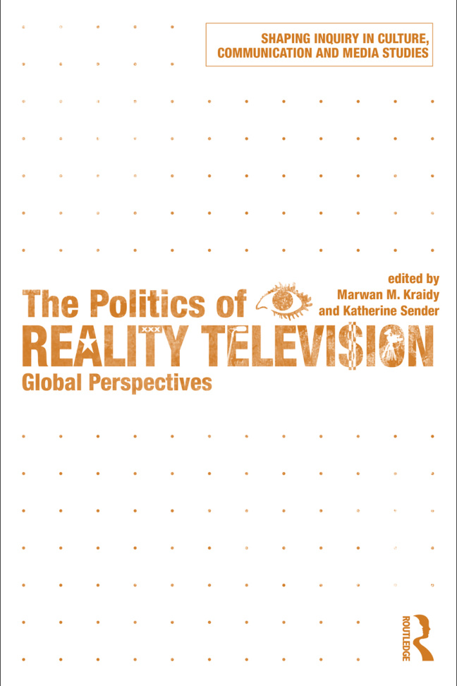 The Politics of Reality Television Global Perspectives Eds Marwan Kraidy Kitap Kapağı