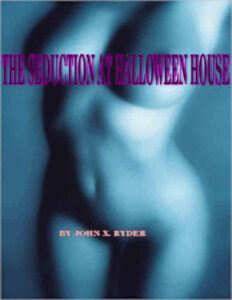 The Seduction at Halloween House John X Ryder Kitap Kapağı