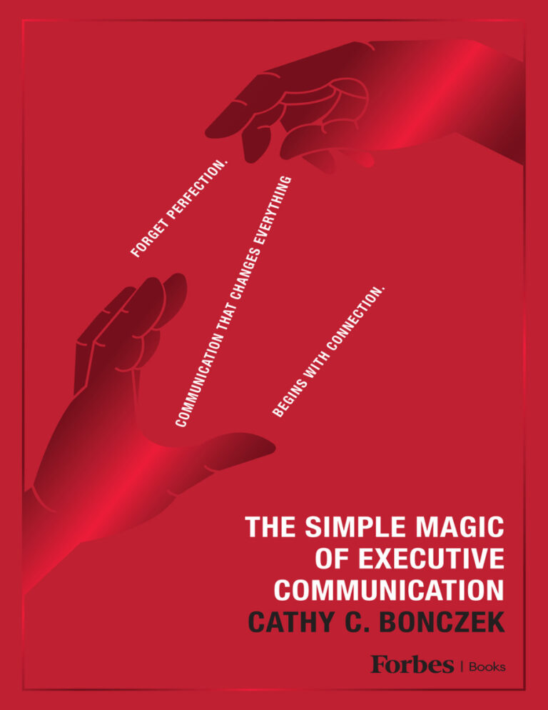 The Simple Magic of Executive Communication Cathy C Bonczek Kitap Kapağı