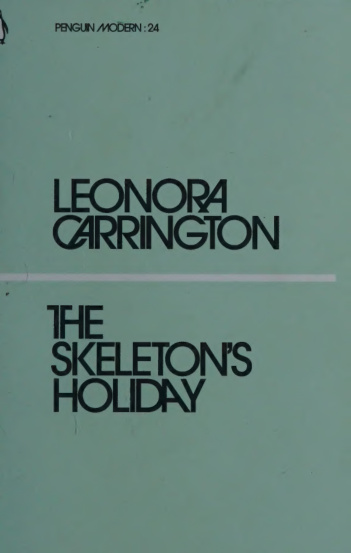 The Skeletons Holiday Leonora Carrington Kitap Kapağı