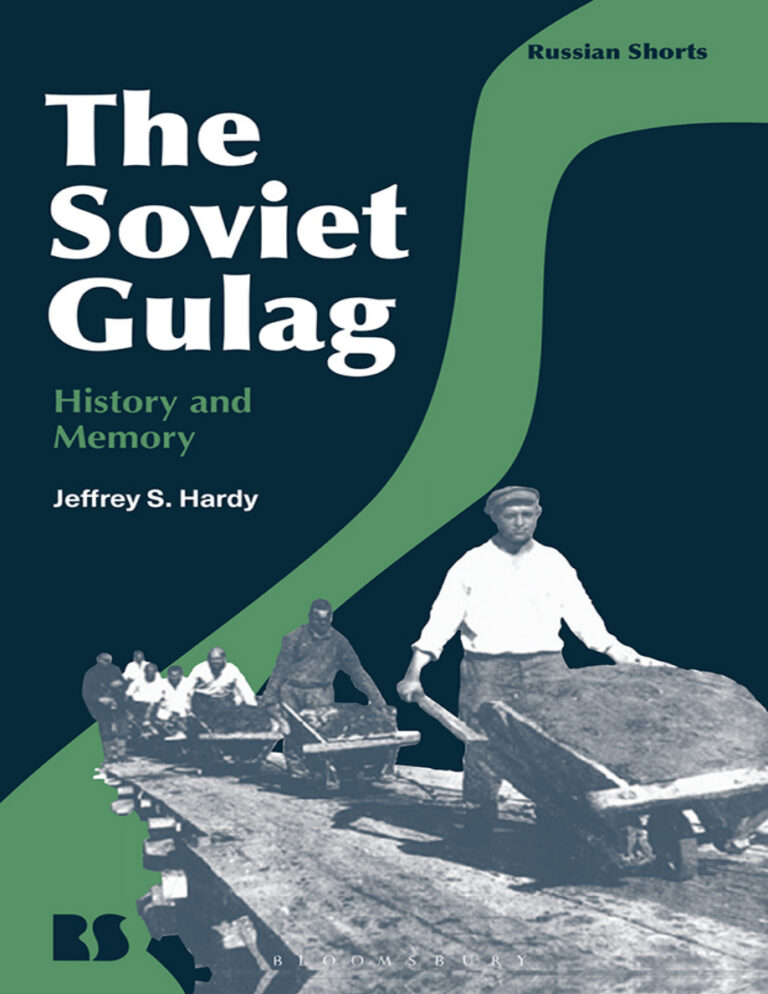 The Soviet Gulag History and Memory Jeffrey S Hardy Kitap Kapağı
