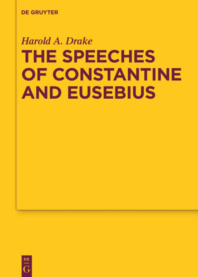 The Speeches of Constantine and Eusebius Harold A Drake Kitap Kapağı