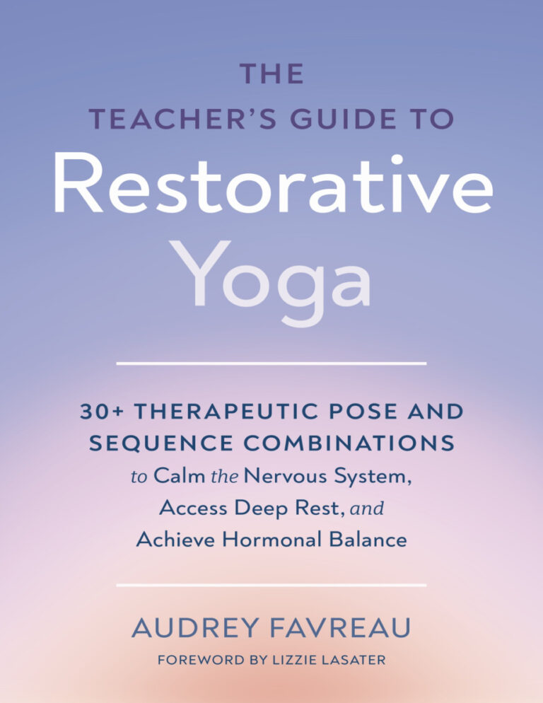 The Teachers Guide to Restorative Yoga Audrey Favreau Kitap Kapağı