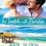 The Trouble with Paradise Annie Seaton Kitap Kapağı