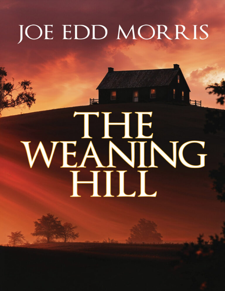 The Weaning Hill Joe Edd Morris Kitap Kapağı