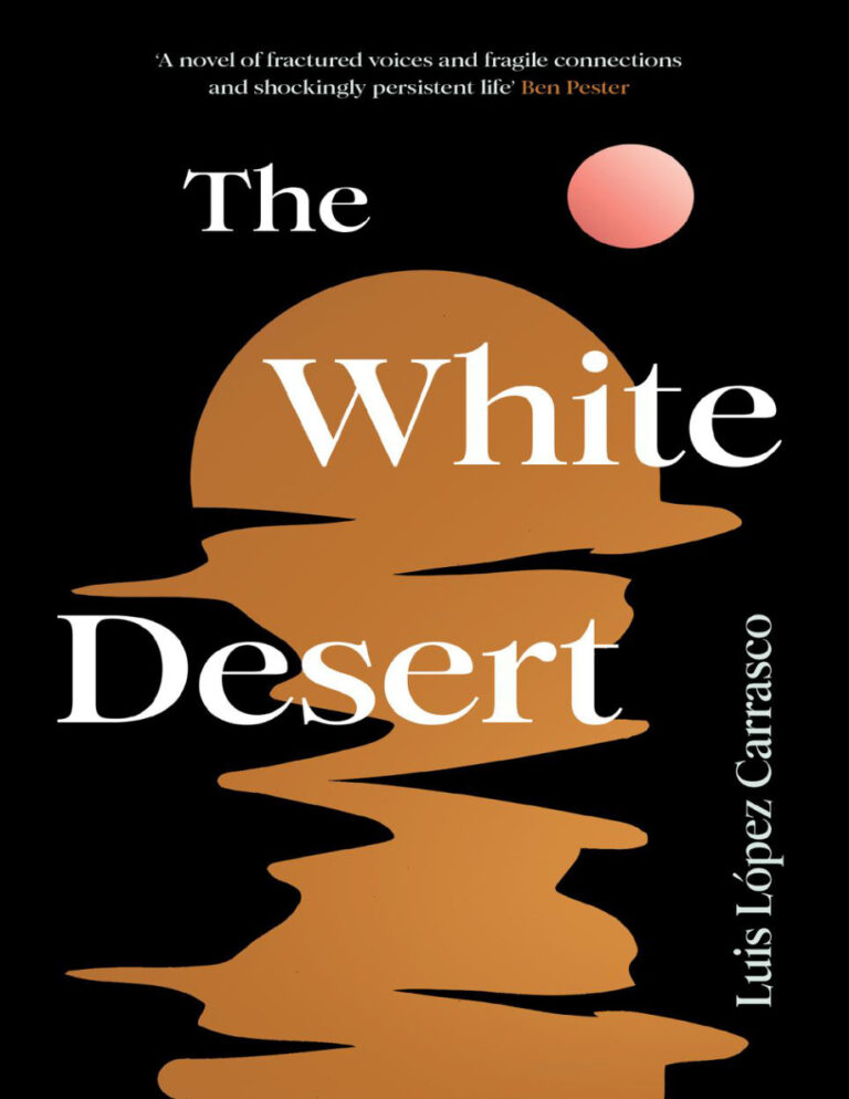 The White Desert Luis Lopez Carrasco Kitap Kapağı