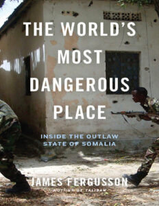 The Worlds Most Dangerous Place James Fergusson Kitap Kapağı