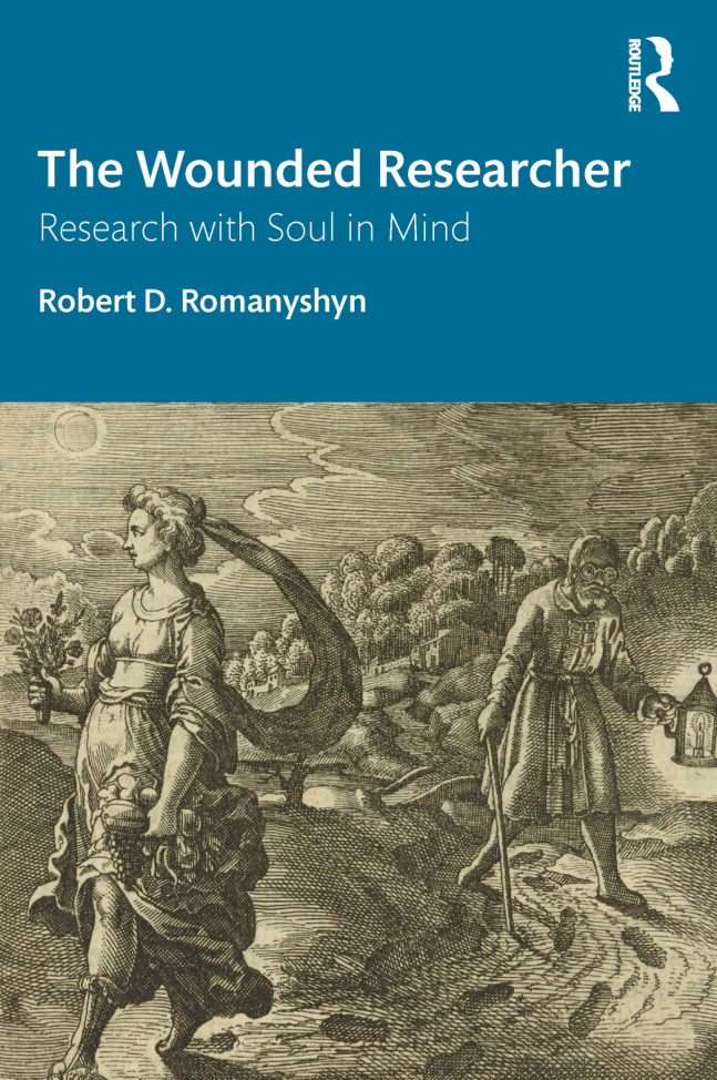 The Wounded Researcher Research with Soul in Mind Robert D Romanyshyn Kitap Kapağı