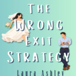 The Wrong Exit Strategy Laura Ashley Gallagher Kitap Kapağı