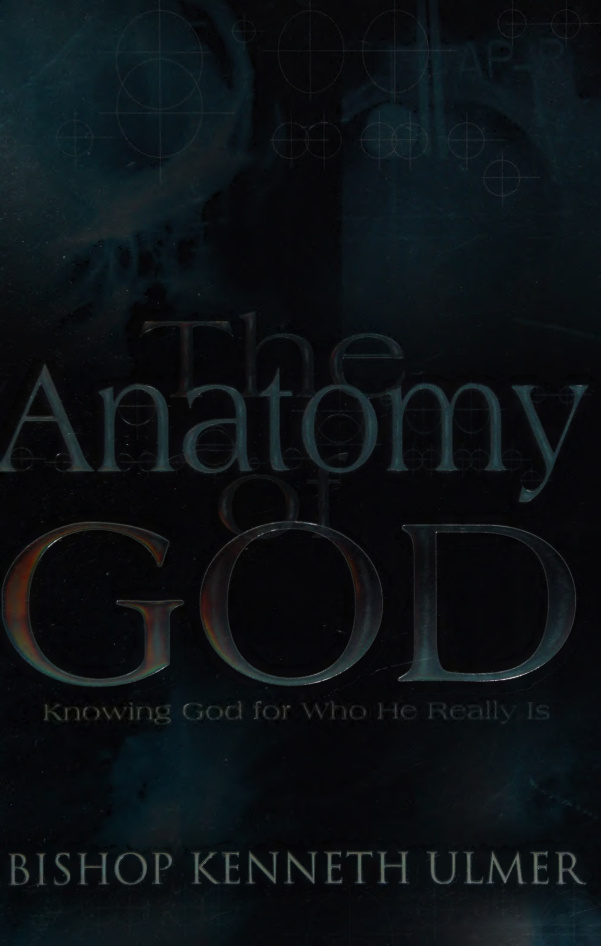 The anatomy of God Kenneth Ulmer Kitap Kapağı