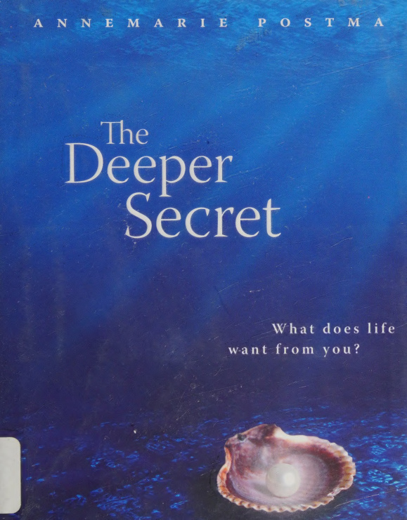 The deeper secret Annmarie Postma Kitap Kapağı