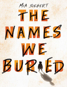 The names we buried Mia Siegert Kitap Kapağı