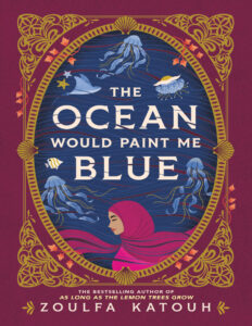 The ocean would paint me blue Zoulfa Katouh Kitap Kapağı