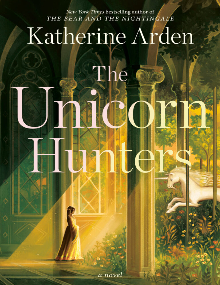 The unicorn hunters Katherine Arden Kitap Kapağı