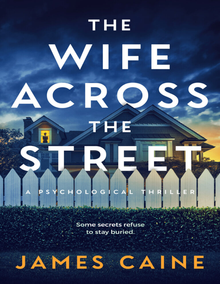 The wife across the street a psychological thriller James Caine Kitap Kapağı