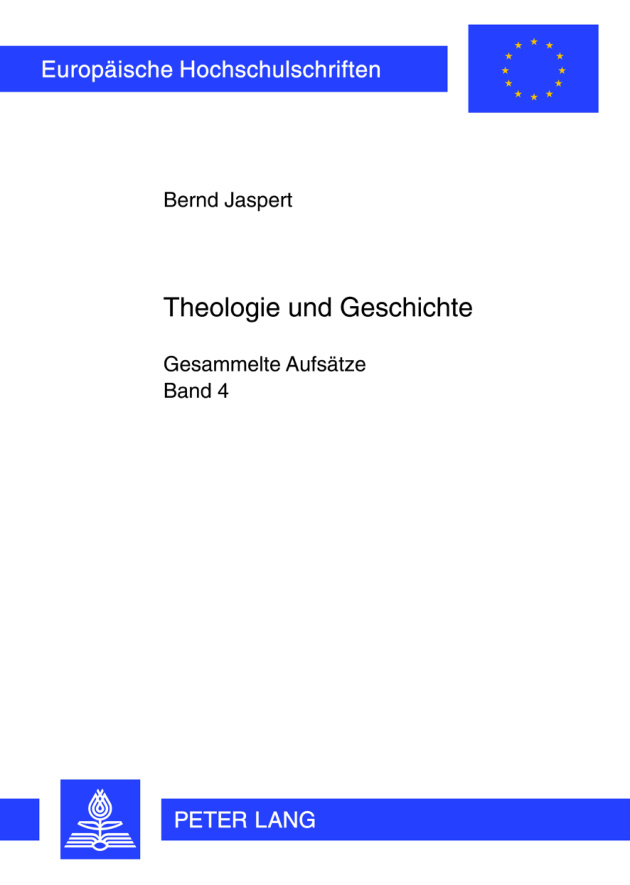 Theologie und Geschichte Gesammelte Aufsatze Band 4 German Edition Bernd Jaspert Kitap Kapağı
