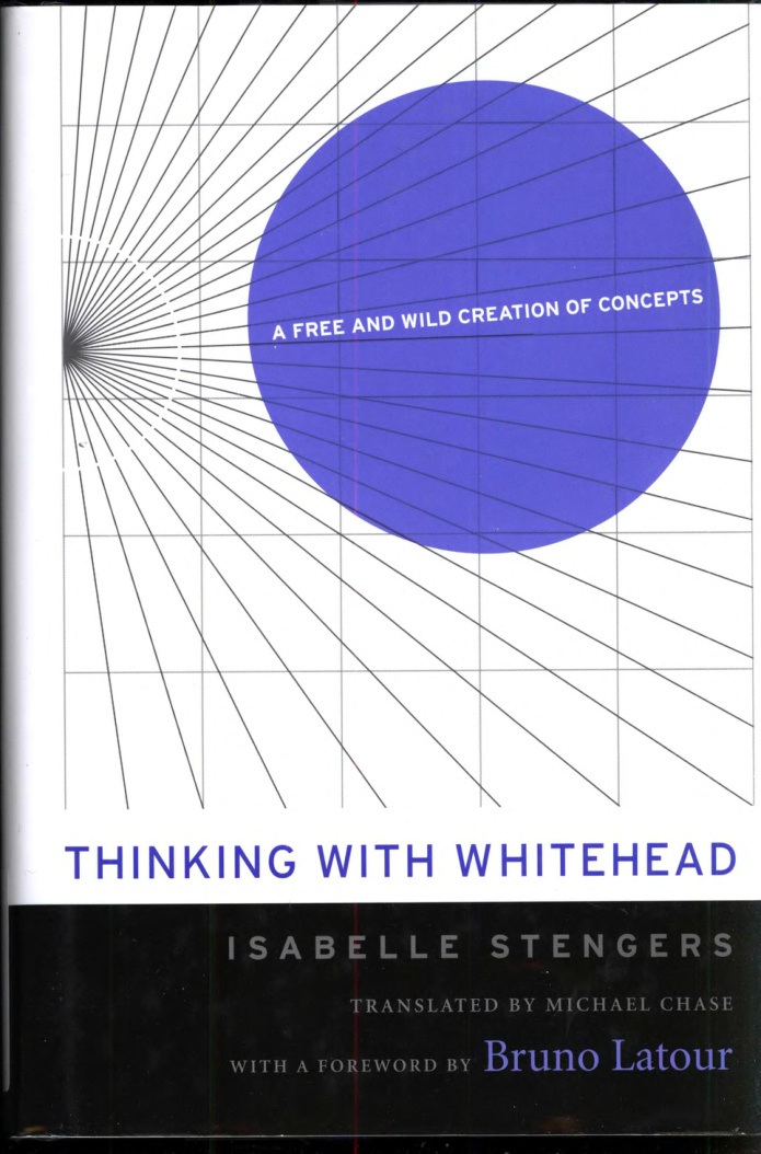 Thinking with Whitehead A Free and Wild Creation of Concepts Isabelle Stengers Kitap Kapağı