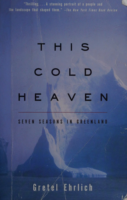 This Cold Heaven Gretel Ehrlich Kitap Kapağı