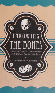 Throwing the bones Catherine Yronwode Kitap Kapağı