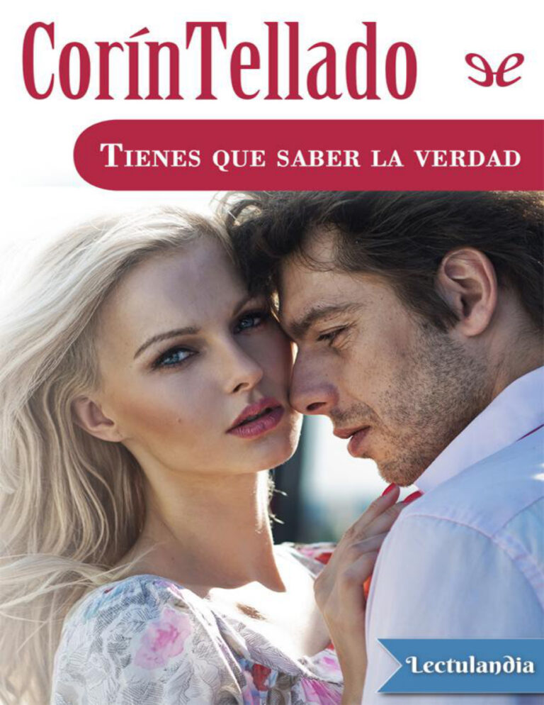 Tienes que saber la verdad Spanish Edition Corin Tellado Kitap Kapağı