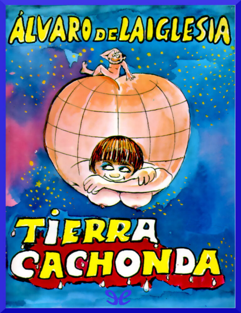 Tierra cachonda Spanish Edition Alvaro de Laiglesia Kitap Kapağı
