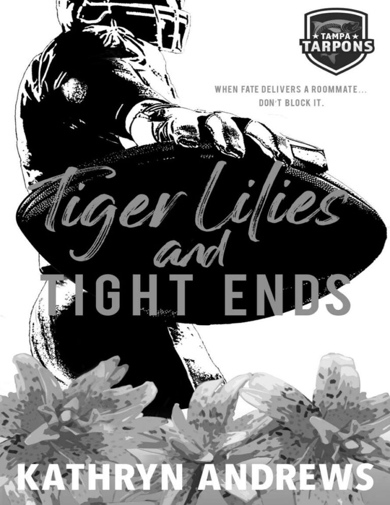 Tiger lilies and tightends Kathryn andrews Kitap Kapağı